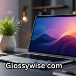 Glossywise com Review: Features, Benefits & Insights